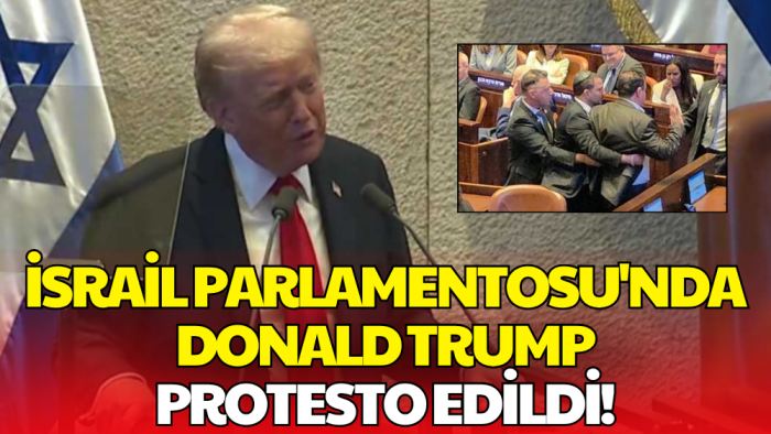 Donald Trump, İsrail Meclisi'nde Protesto Edildi